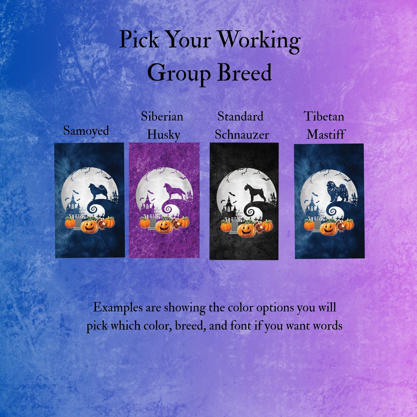 A promotional graphic with the heading 'Pick Your Working Group Breed' and four small color-option panels labeled Samoyed, Siberian Husky, Standard Schnauzer, and Tibetan Mastiff. The panels show black cat silhouettes over a haunted-house moon scene with pumpkins, and the overall background is blue to purple textured.
